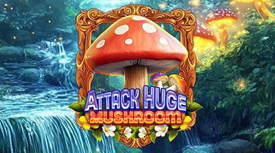 Attack Huge Mushroom